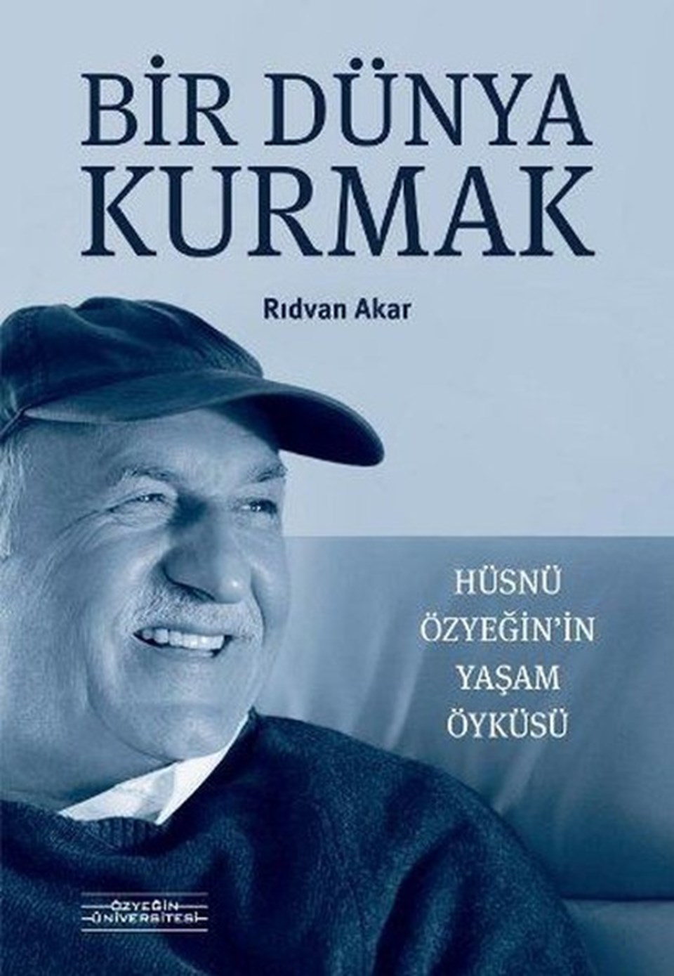 Özyeğin'in yaşam öyküsünü Rıdvan Akar kaleme aldı.
