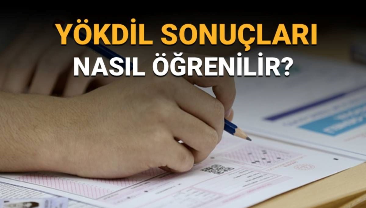 YÖKDİL/2 sonuçlar açıklandı mı, ne zaman açıklanacak?