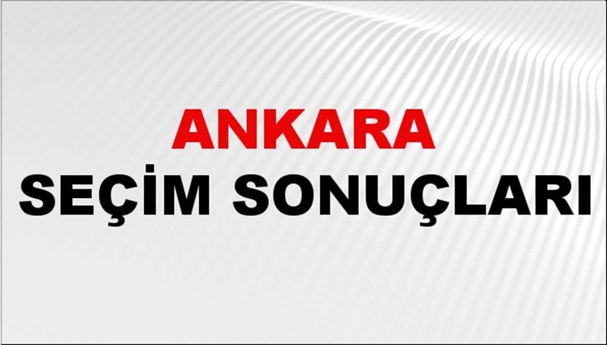 Ankara Seçim Sonuçları 2024 Canlı: 31 Mart 2024 Türkiye Ankara Yerel Seçim Sonucu ve YSK İlçe İlçe Oy Sonuçları Son Dakika Ankara Seçim Sonuçları 2024 Canlı: 31 Mart 2024 Türkiye Ankara Yerel Seçim Sonucu ve YSK İlçe İlçe Oy Sonuçları Son Dakika