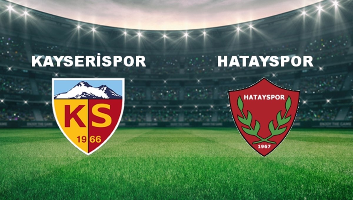 Kayserispor - Hatayspor Maçı Ne Zaman? Kayserispor - Hatayspor Maçı Hangi Kanalda Canlı Yayınlanacak?