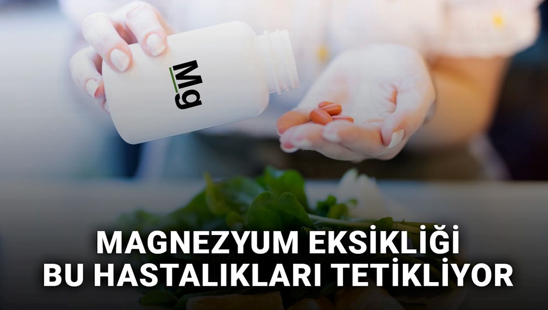 Magnezyum eksikliğinin işareti: Meğer bu hastalıkları tetikliyormuş