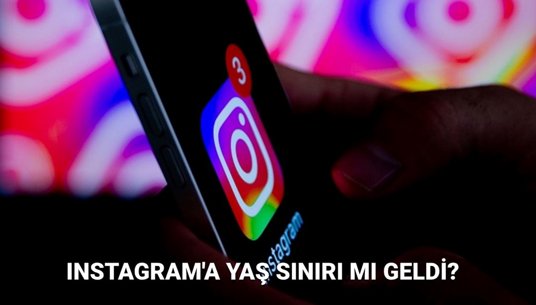 Instagram’a yaş sınırı mı geldi, sosyal medya yaş kısıtlaması olacak mı? Meta’dan yeni karar