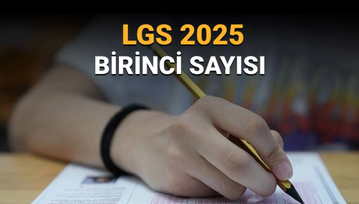 LGS'de bu yıl kaç birinci var? 2025 LGS kaç kişi full yaptı?
