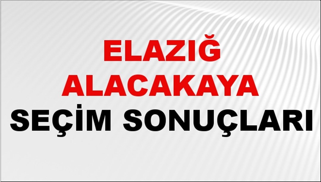 Elazığ ALACAKAYA Seçim Sonuçları 2024 Canlı: 31 Mart 2024 Türkiye ALACAKAYA Yerel Seçim Sonucu ve YSK Oy Sonuçları Son Dakika