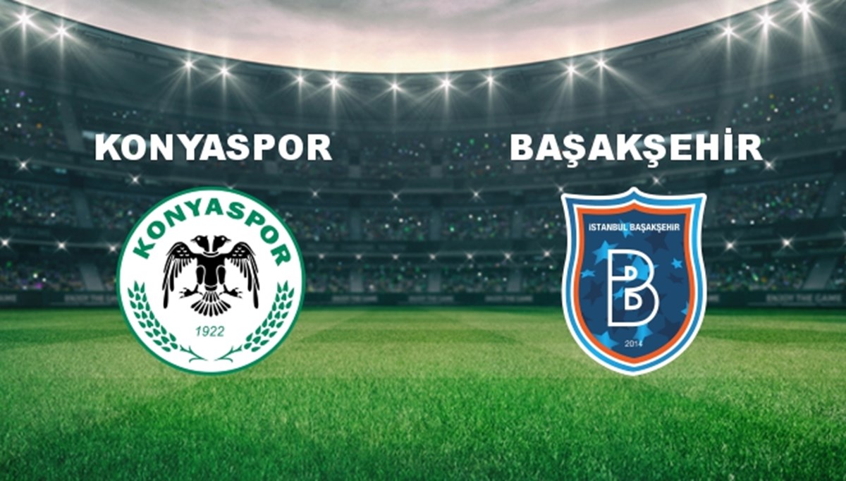 Konyaspor - Başakşehir Maçı Ne Zaman? Konyaspor - Başakşehir Maçı Hangi Kanalda Canlı Yayınlanacak?