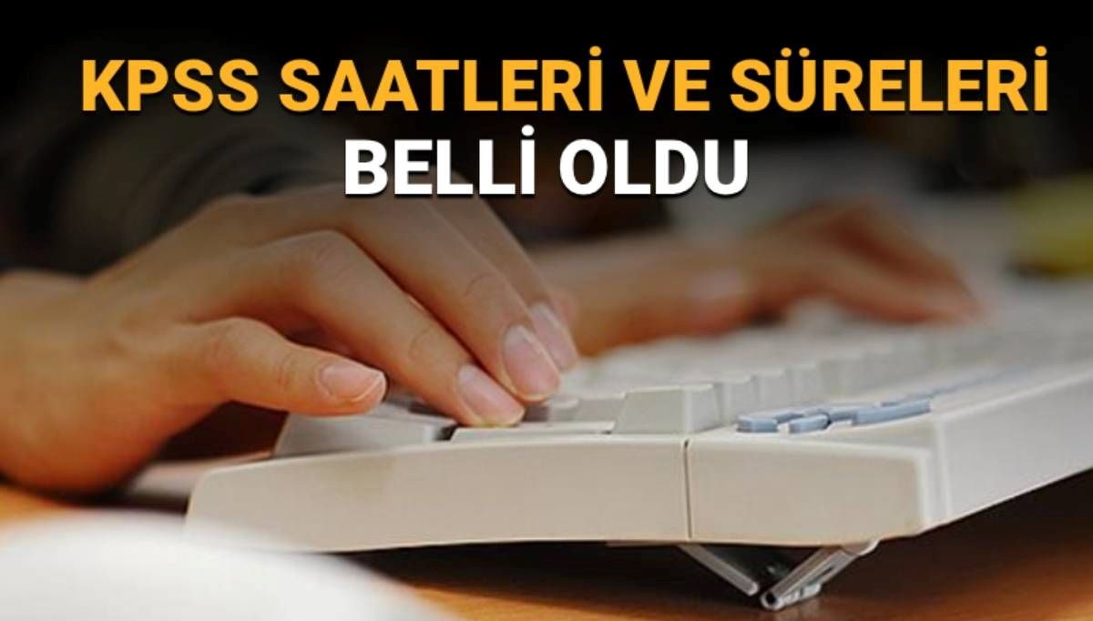 KPSS süreleri: 2025 KPSS (Genel Yetenek-Genel Kültür) saat kaçta başşlıyor ve bitiyor?