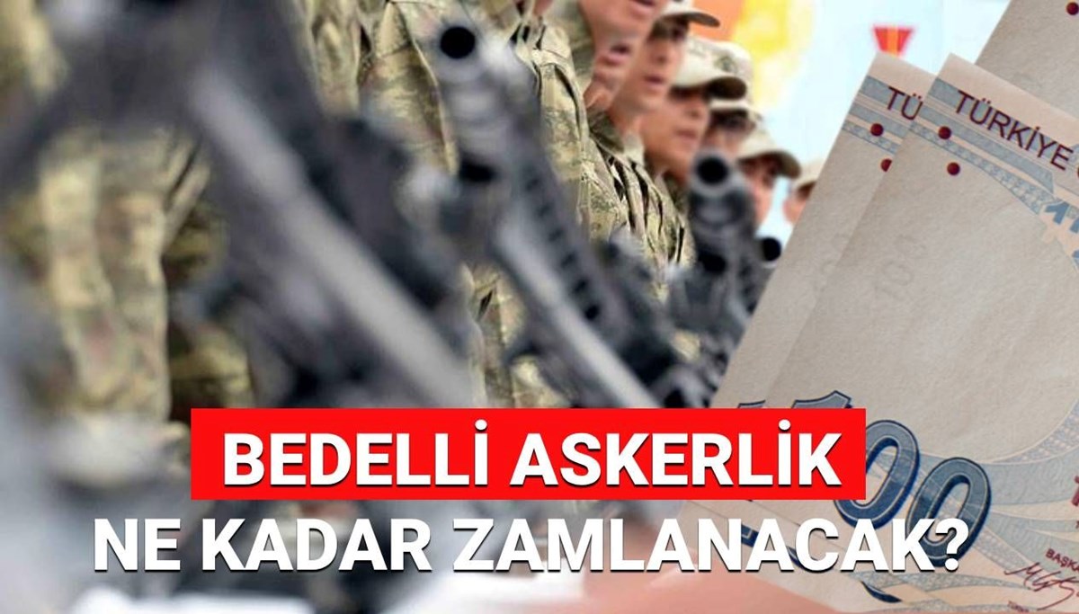 Yeni bedelli askerlik ücreti 2025 Temmuz’da ne kadar olacak? Bedelli askerlik zammı hesaplaması