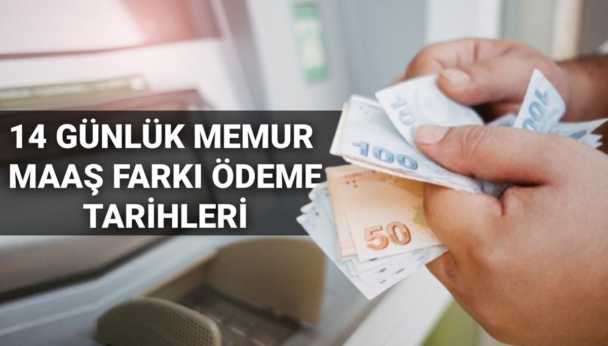 Memur maaş farkı ödeme takvimi 2025: 14 günlük emekli -memur maaş farkı yattı mı, ne zaman yatacak?