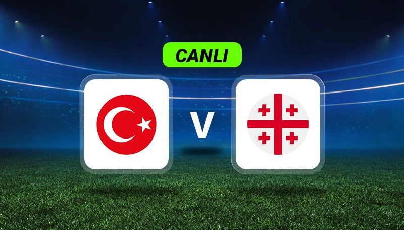 Canlı Anlatım: Türkiye-Gürcistan maçı