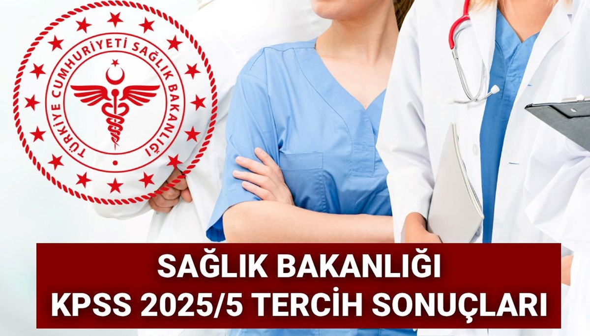 ÖSYM KPSS 2025/5 tercih sonuçları bekleniyor: Sağlık Bakanlığı 15 bin 247 personel alımı tercih (atama) sonuçları ne zaman açıklanacak, açıklandı mı? Gözler atama sonuçlarında ÖSYM KPSS 2025/5 tercih sonuçları bekleniyor: Sağlık Bakanlığı 15 bin 247 personel alımı tercih (atama) sonuçları ne zaman açıklanacak, açıklandı mı? Gözler atama sonuçlarında