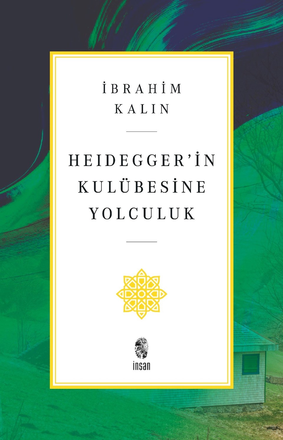 MİT Başkanı İbrahim Kalın'dan yeni kitap: "Heidegger'in Kulübesine Yolculuk" - 2
