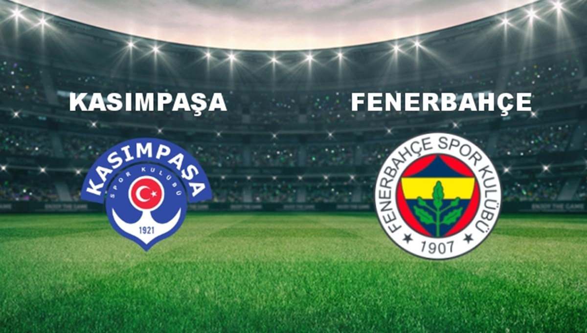 Kasımpaşa - Fenerbahçe Maçı Ne Zaman? Kasımpaşa - Fenerbahçe Maçı Hangi Kanalda Canlı Yayınlanacak?