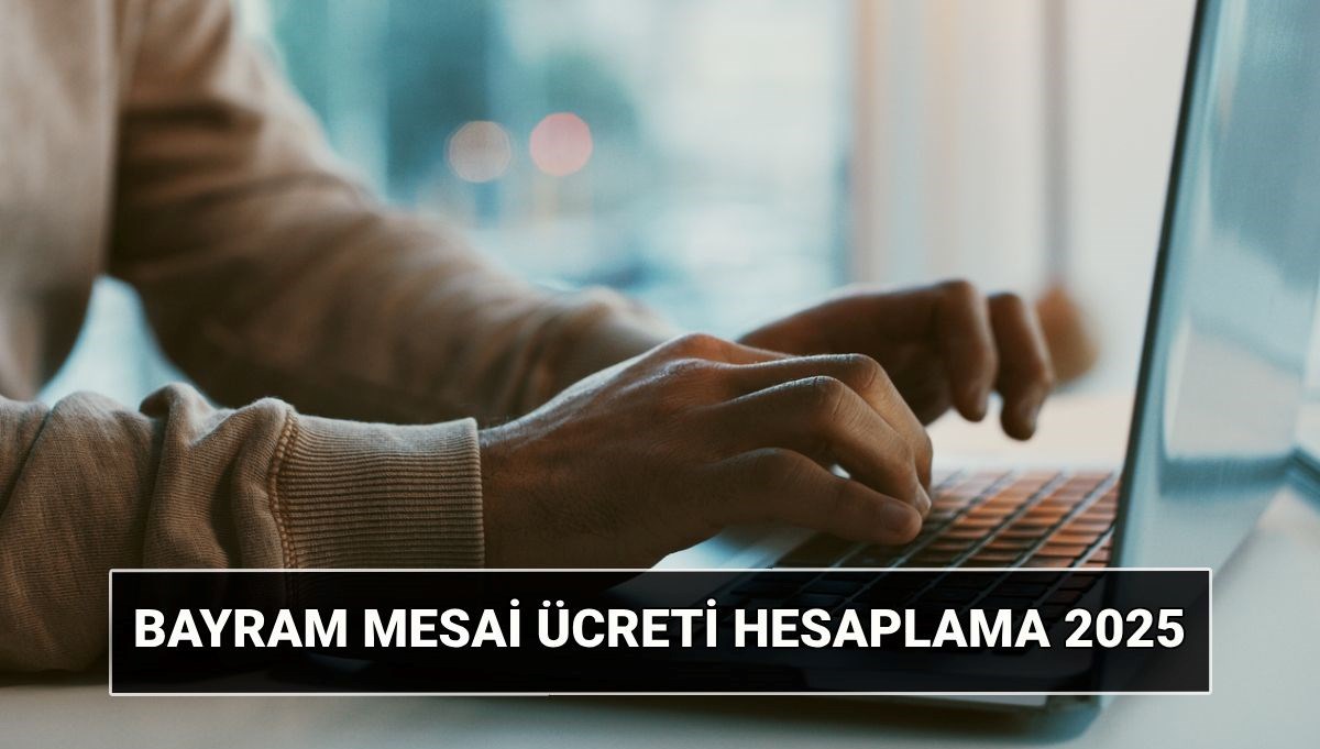 Kurban Bayramı mesai ücreti hesaplama: Bayram mesai ücreti ne kadar? Kurban Bayramı mesai ücreti hesaplama: Bayram mesai ücreti ne kadar?