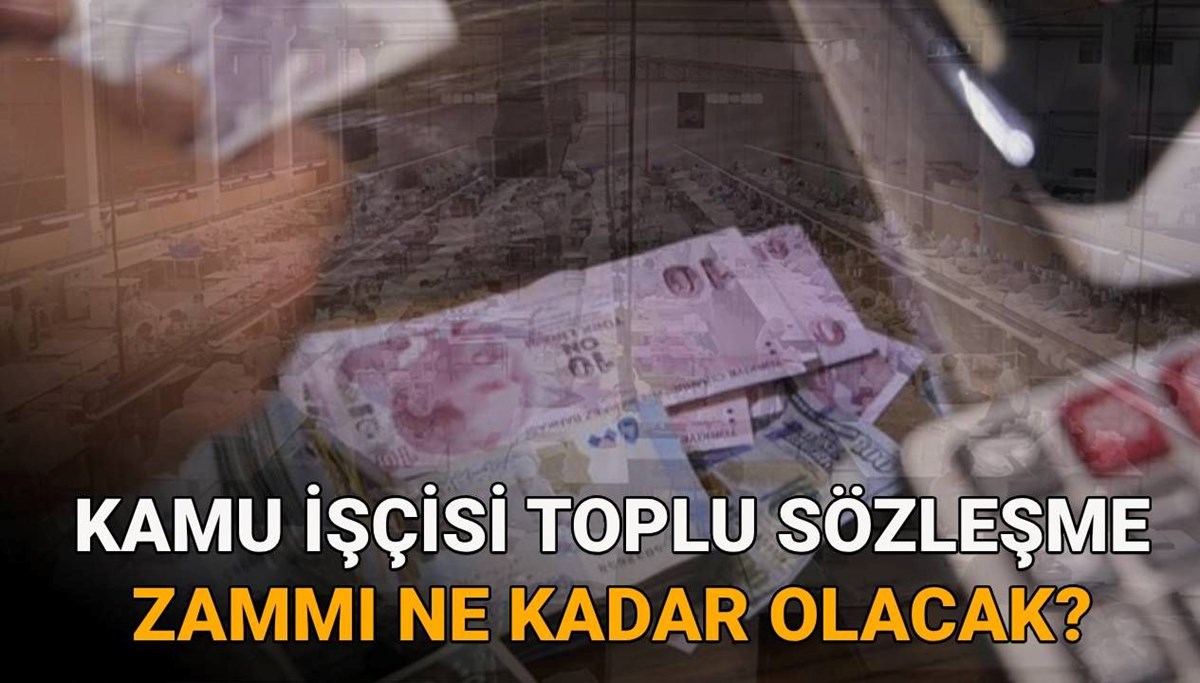Kamu işçileri toplu sözleşme zammı 2025 gelişmeleri | Kamu işçisi toplu sözleşme çalışmalarında son durum