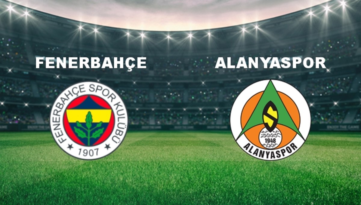 Fenerbahçe - Alanyaspor Maçı Ne Zaman? Fenerbahçe - Alanyaspor Maçı Hangi Kanalda Canlı Yayınlanacak?