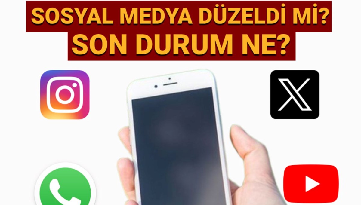 Twitter, Instagram, Youtube, Whatsapp ve Tiktok açıldı mı?