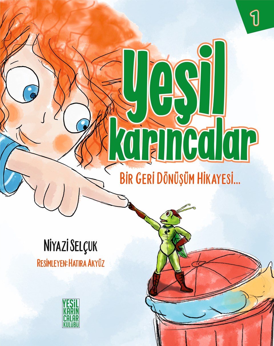 Geri dönüşüm ve evsel atık ayrıştırmayı çocuklara öğreten kitap dizisi: Yeşil Karıncalar - 1