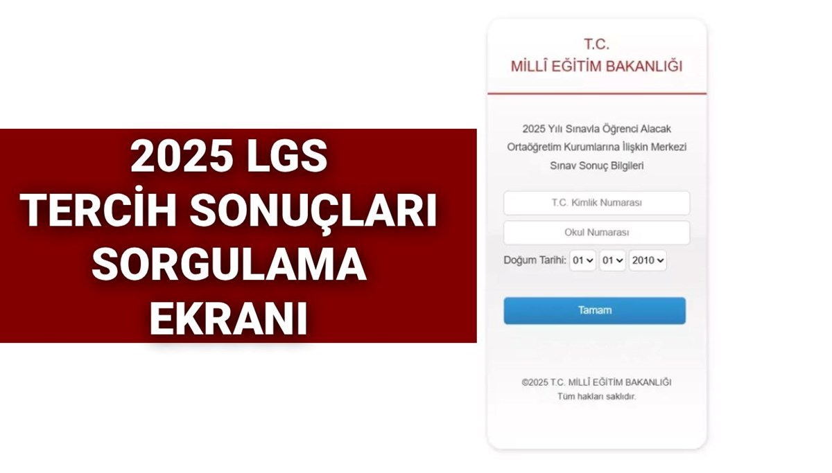LGS tercih sonuçları meb.gov.tr sorgulama ekranı 2025: LGS tercih sonuçları açıklandı mı, ne zaman, saat kaçta açıklanacak?