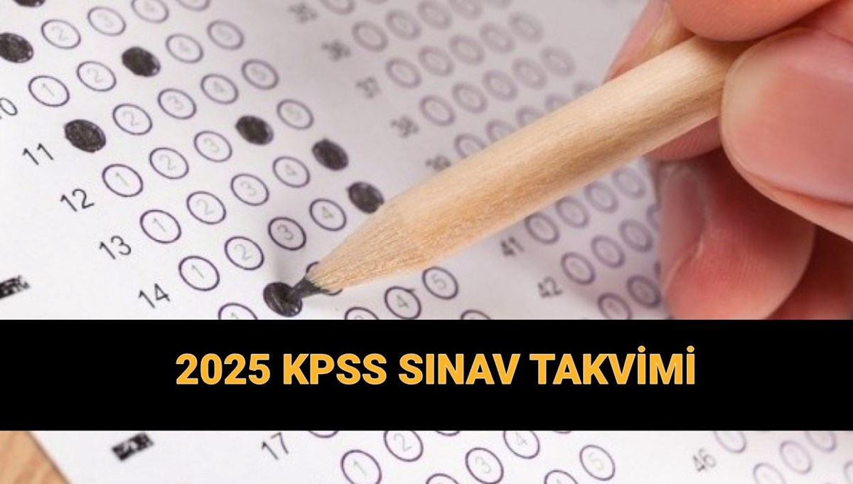 2025 KPSS tarihleri! KPSS lisans, ön lisans, ortaöğretim başvuru ve sınavları ne zaman?
