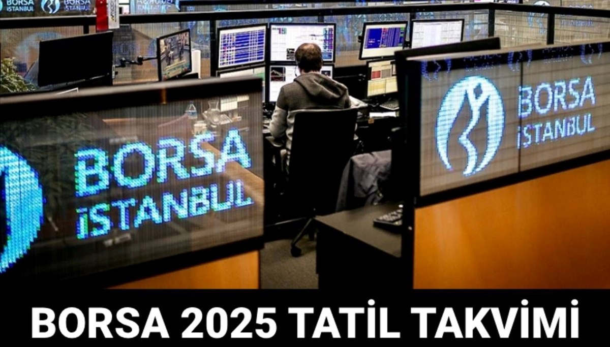 Bayramda Borsa kaç gün kapalı? Borsa takas işlemleri ne zaman? Borsa İstanbul A.Ş. 2025 yılı tatil tablosu
