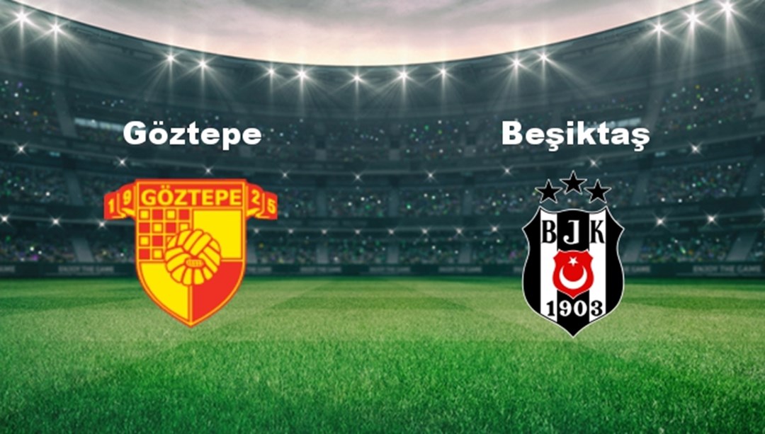 Beşiktaş zorlu deplasmanda: Göztepe maçı muhtemel 11'leri