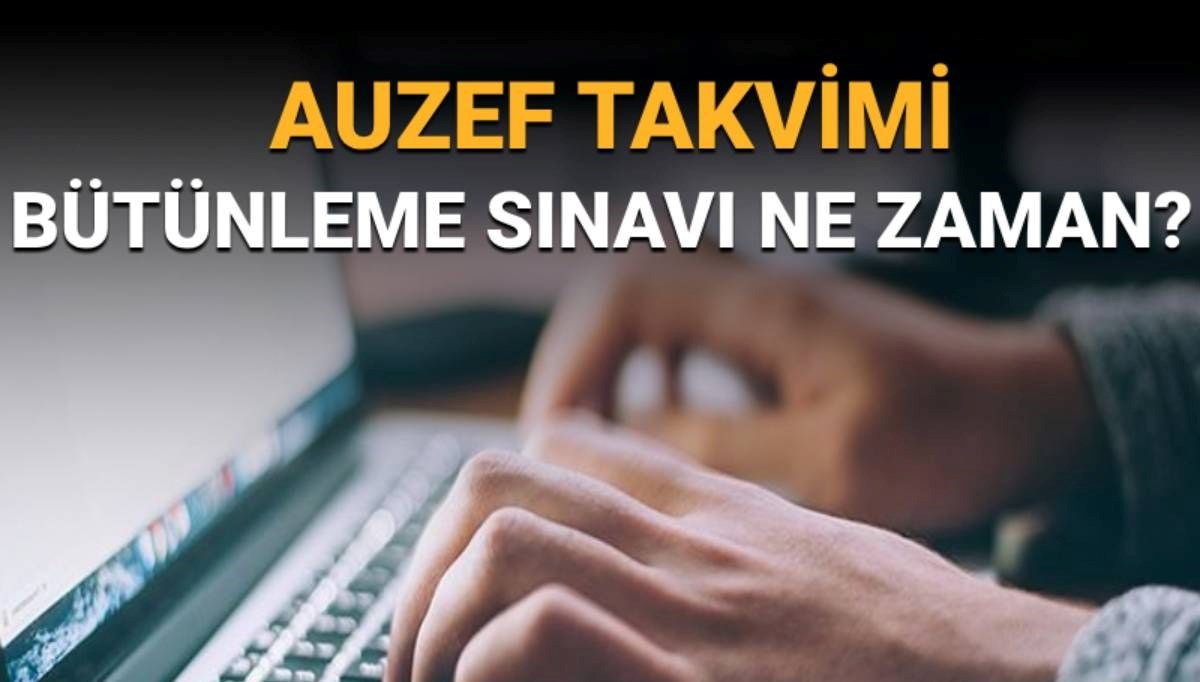 AUZEF bütünleme sınavı ne zaman? AUZEF bütünleme sınavı takvimi