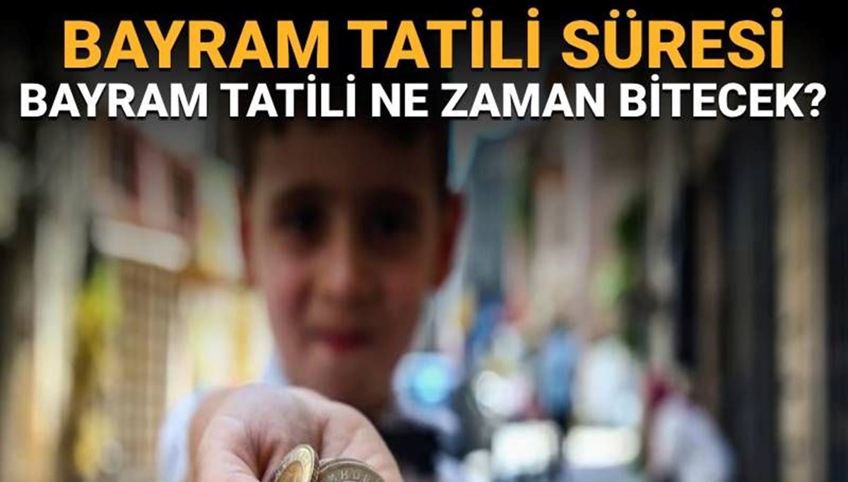 Bayram tatili uzatıldı mı? Bayram tatili ne zaman başlayıp ne zaman bitecek?