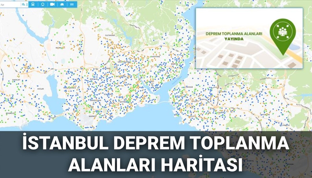 Deprem acil toplanma alanları sorgulama 2025: İstanbul deprem toplanma alanları haritası