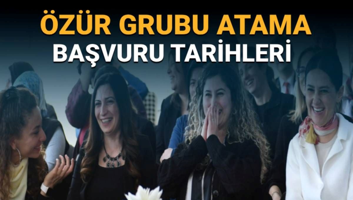 Özür grubu atama başvuruları başladı mı? (İl içi mazerete bağlı yer değiştirme takvimi)