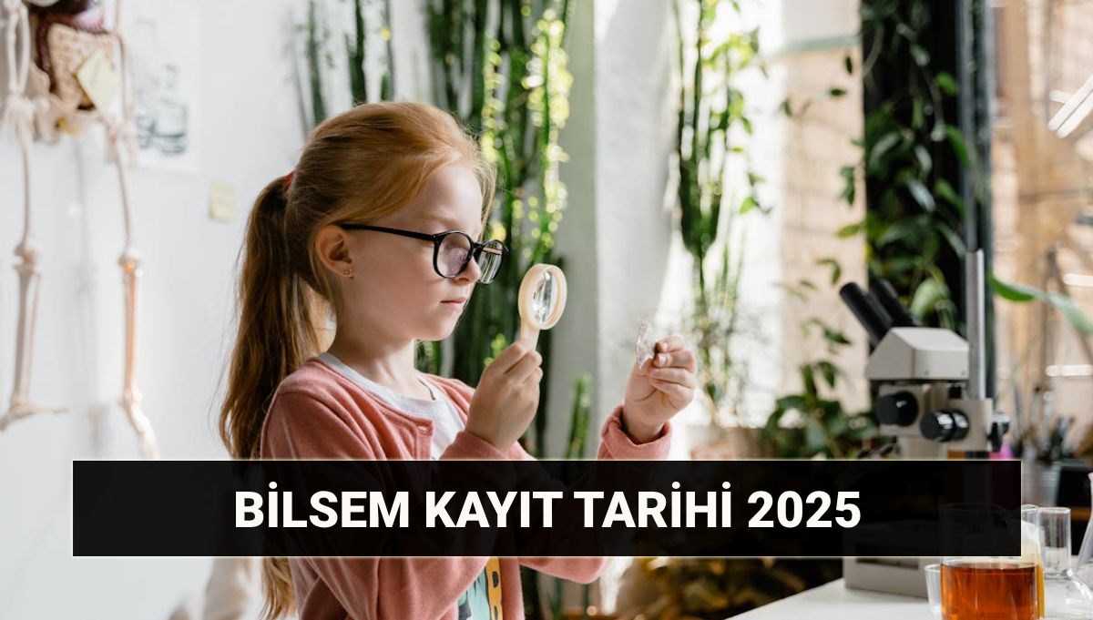 2025 BİLSEM kayıtları ne zaman? BİLSEM sınav sonuç tarihi