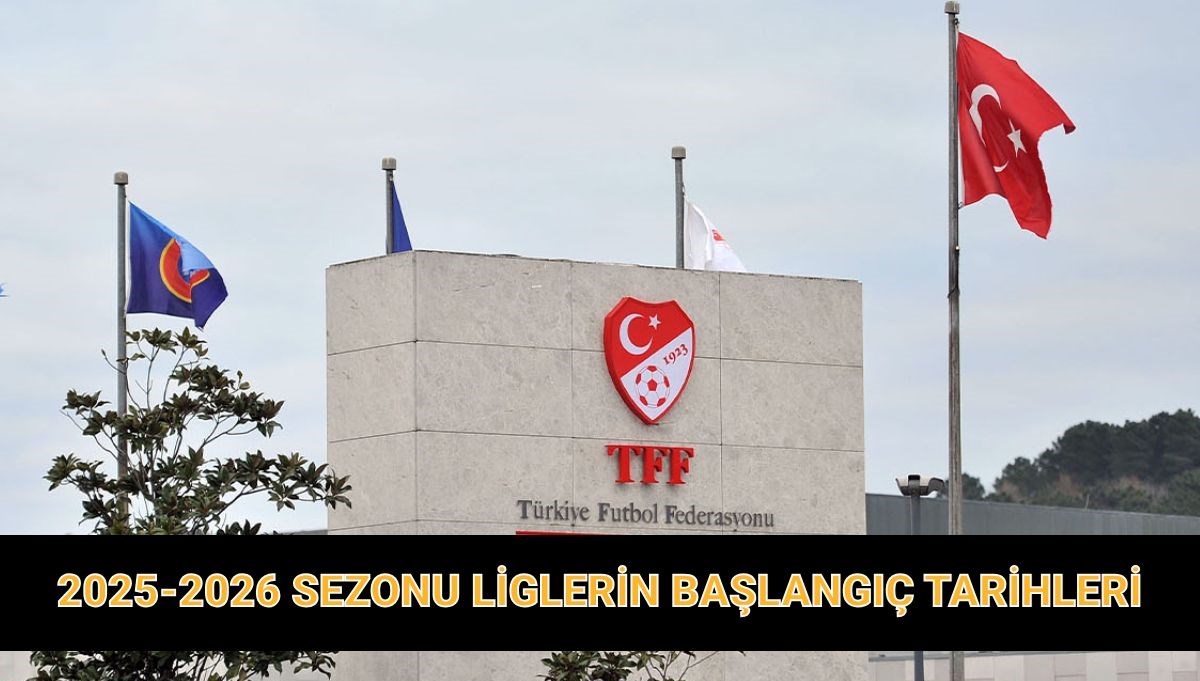2025-2026 sezonunda Ligler ne zaman başlayacak? Yeni sezon Liglerin başlangı. tarihleri 2025-2026 sezonunda Ligler ne zaman başlayacak? Yeni sezon Liglerin başlangı. tarihleri