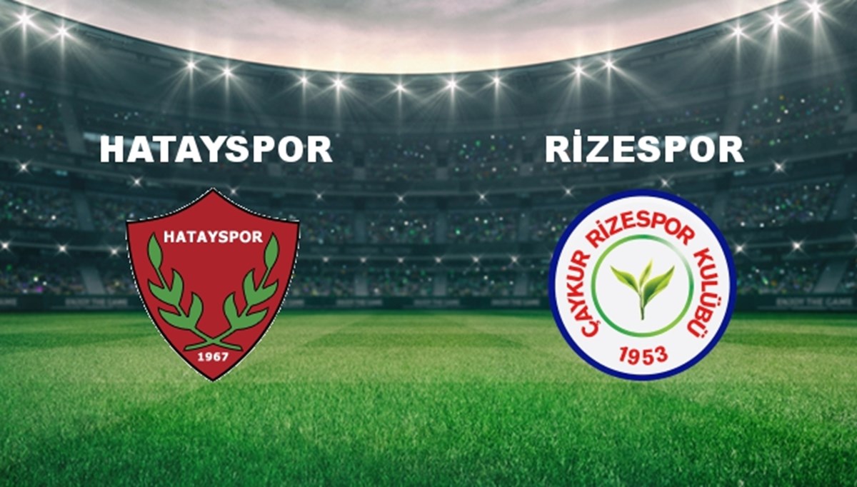 Hatayspor - Ç.Rizespor Maçı Ne Zaman? Hatayspor - Ç.Rizespor Maçı Hangi Kanalda Canlı Yayınlanacak?