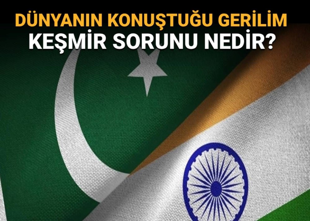 Hindistan ve Pakistan neden savaşıyor? Keşmir sorunu neden, nasıl çıktı? - 1