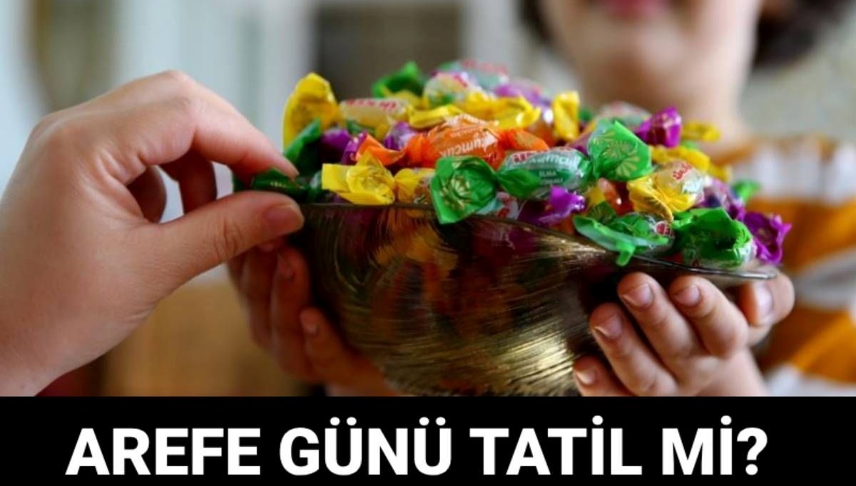 Arefe resmi tatil mi, arefe günü okullar açık mı? Arefe resmi tatil mi, arefe günü okullar açık mı?
