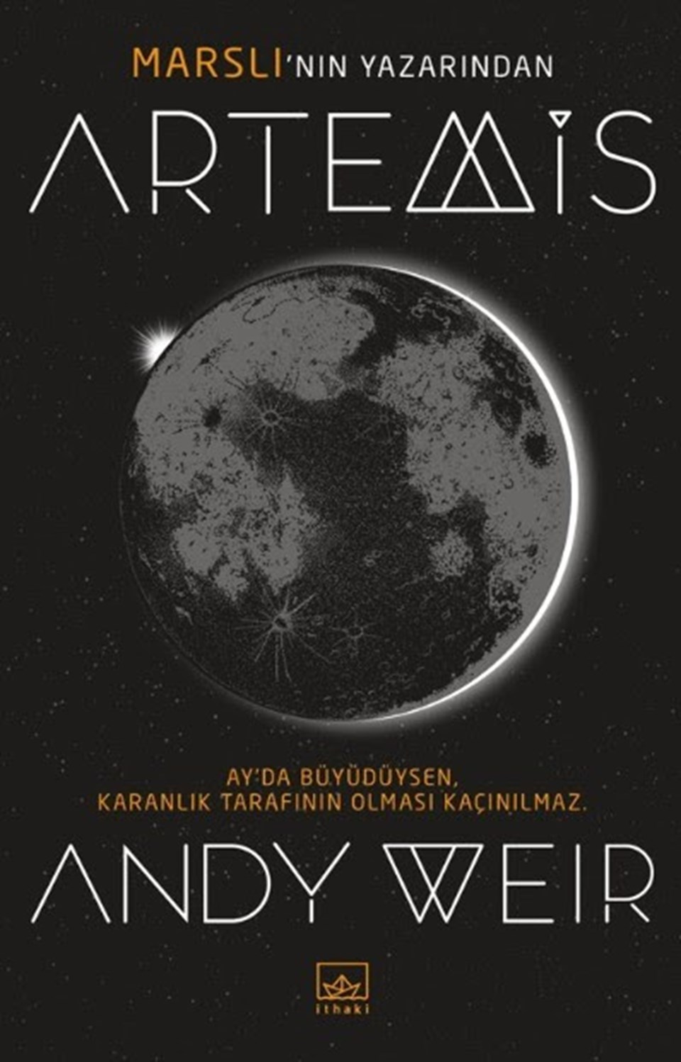Marslı'nın yazarı Andy Weir'dan yeni roman: Artemis - 1