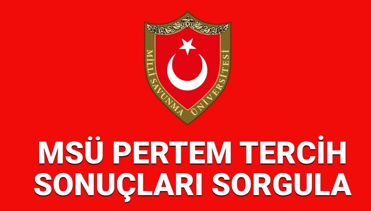 PERTEM MSÜ tercih sonuçları 2025: MSÜ tercih sonuçları açıklandı mı, ne zaman erişime açılacak?