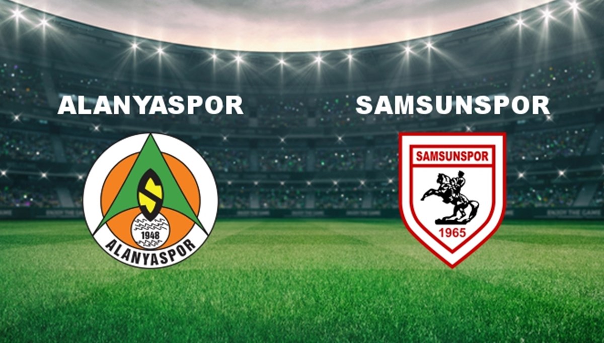 Alanyaspor - Samsunspor Maçı Ne Zaman? Alanyaspor - Samsunspor Maçı Hangi Kanalda Canlı Yayınlanacak?