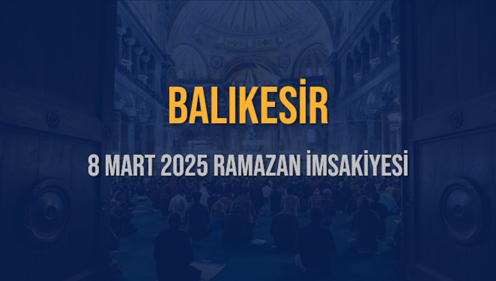 Balıkesir'de İftar Heyecanı: 8 Mart 2025 Akşam Ezanına Ne Kadar Kaldı? 75 5cUDehcICU6GjhYSj8iTqQ