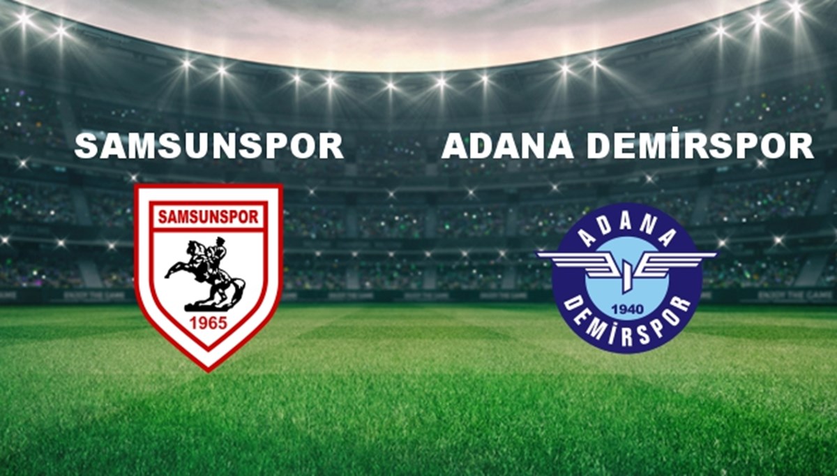 Samsunspor - Adana Demir. Maçı Ne Zaman? Samsunspor - Adana Demir. Maçı Hangi Kanalda Canlı Yayınlanacak?