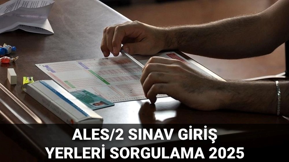 ERİŞİME AÇILDI! ALES/2 sınav giriş belgesi görüntüleme: ALES/2 sınav yerleri açıklandı! ALES ne zaman? - 1