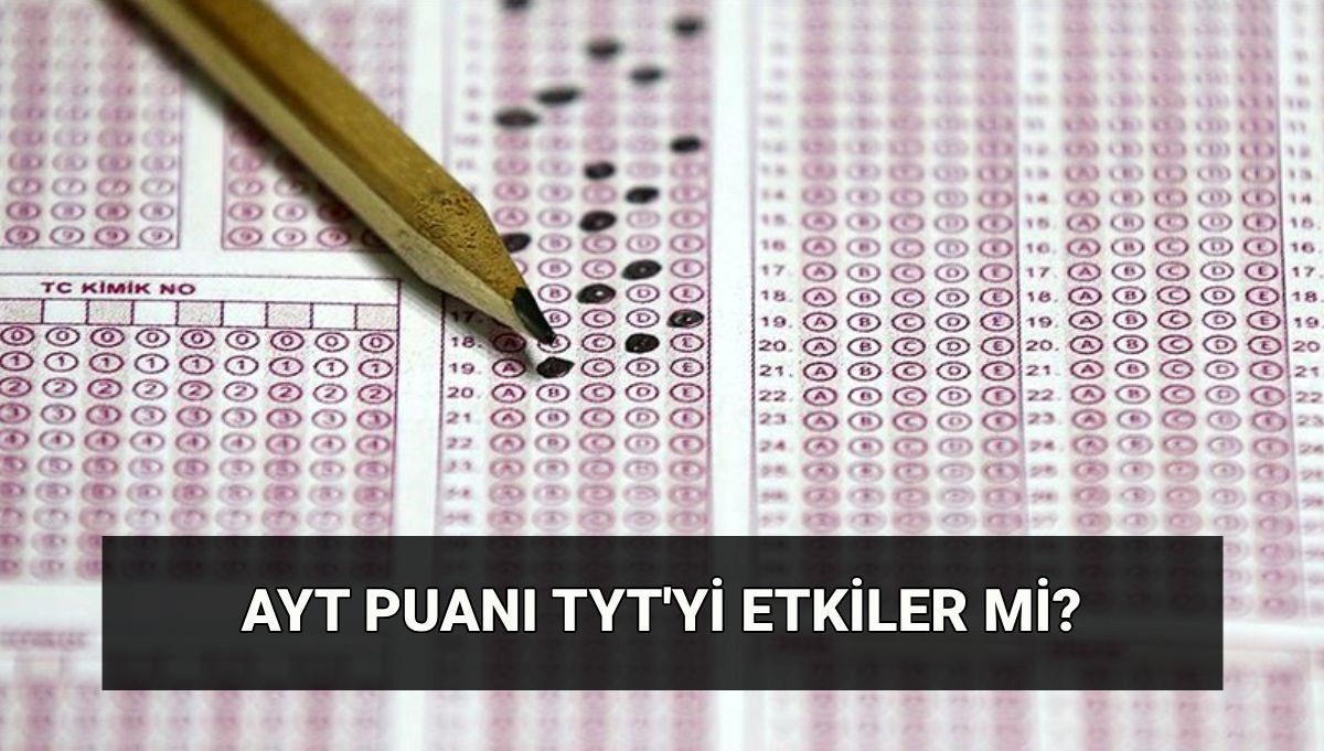 AYT, TYT'yi etkiler mi? AYT nedir? AYT'ye (Alan Yeterlilik Testi) girmek zorunlu mu?
