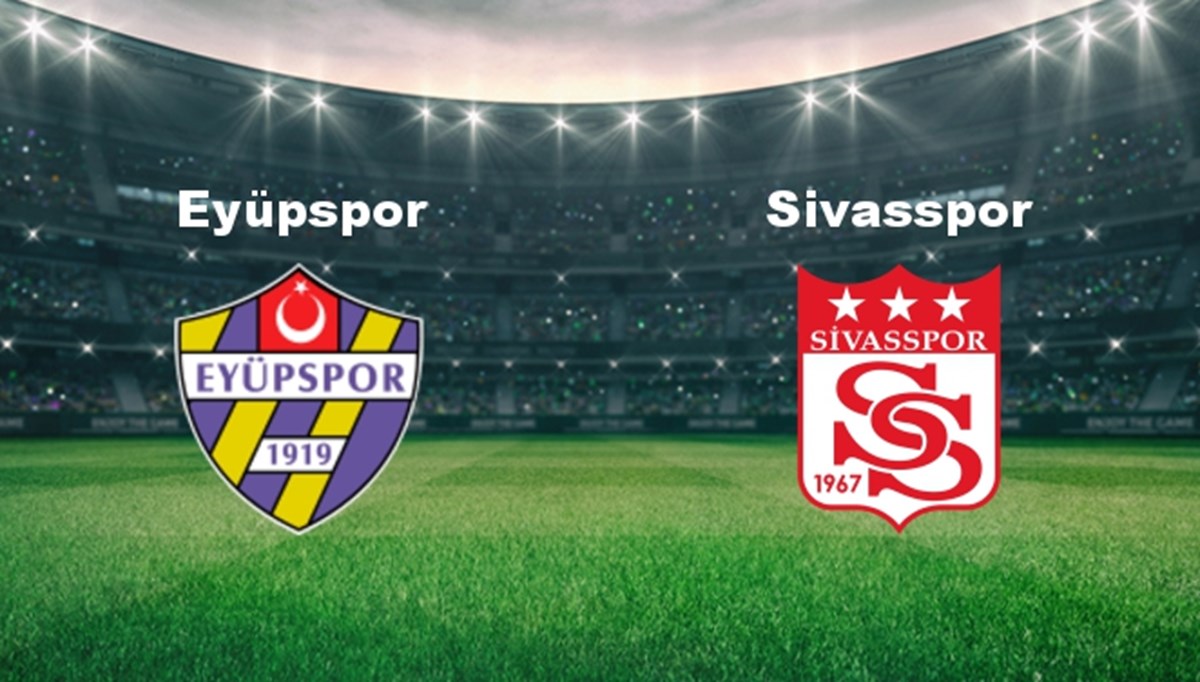 Eyüpspor - Sivasspor Maçı Ne Zaman? Eyüpspor - Sivasspor Maçı Hangi Kanalda Canlı Yayınlanacak? Eyüpspor - Sivasspor Maçı Ne Zaman? Eyüpspor - Sivasspor Maçı Hangi Kanalda Canlı Yayınlanacak?