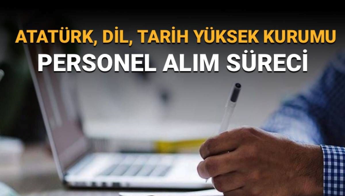 Atatürk Kültür, Dil ve Tarih Yüksek Kurumu 131 personel alımı yapacak
