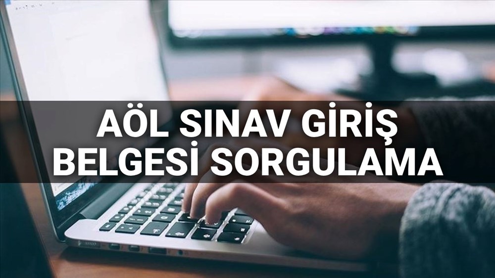 AÖL İmtihan Giriş Evrakı 2025: Çıkış Tarihi ve Sorgulama Rehberi 72 79UrVz24WUKR7 dhLMAcuQ