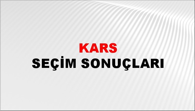 Kars Seçim Sonuçları