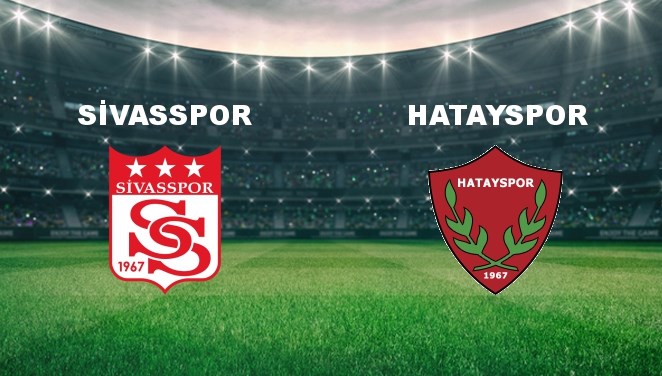 Sivasspor - Hatayspor Maçı Ne Zaman? Sivasspor - Hatayspor Maçı Hangi Kanalda Canlı Yayınlanacak?