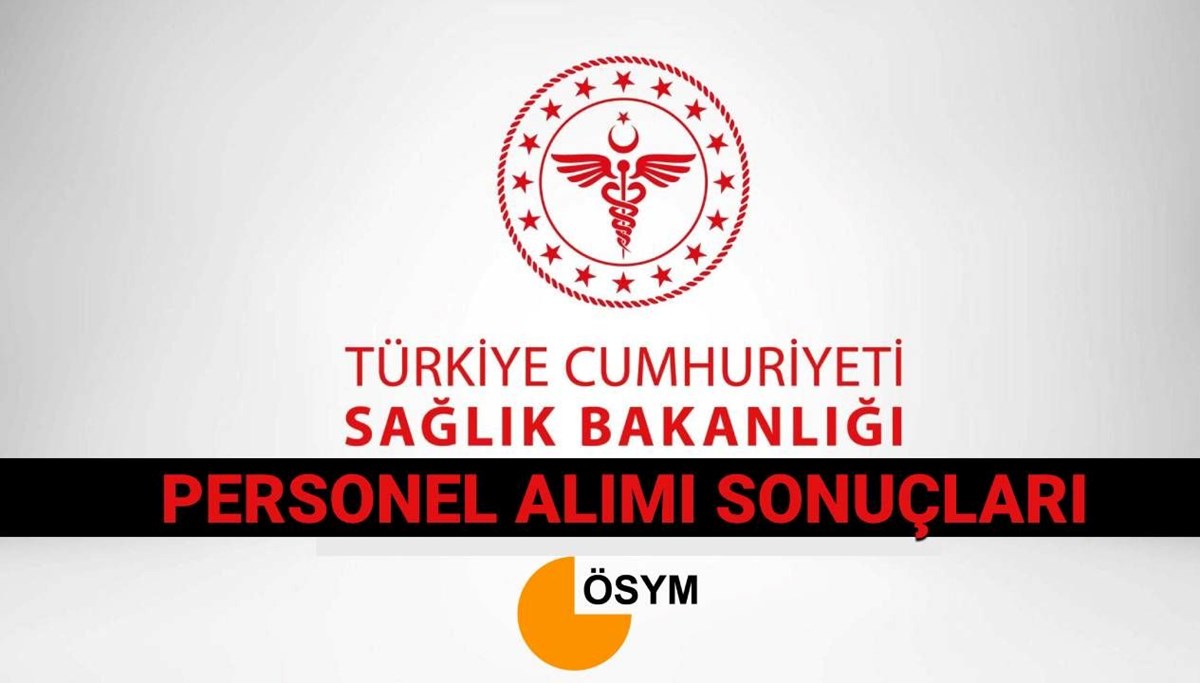 Sağlık Bakanlığı 15 bin 342 personel alımı yerleştirme (tercih) sonuçları 2025 açıklandı mı?