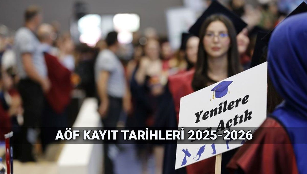 AÖF kayıt tarihleri 2025-2026: Anadolu Üniversitesi Açıköğretim yeni kayıtları nasıl yapılır? AÖF kayıt ücretleri