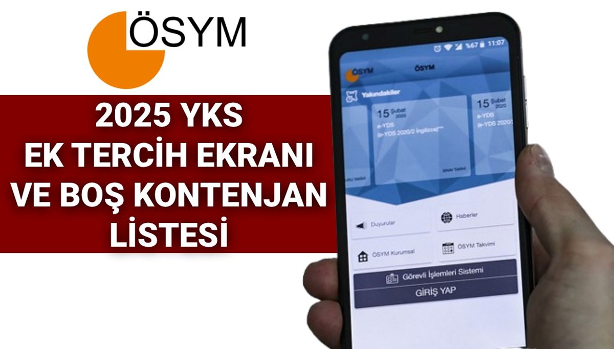 ÖSYM YKS ek tercih kılavuzu 2025: YKS ek tercih işlemleri ne zaman, saat kaçta başlayacak? 2 ve 4 yıllık üniversite taban puanları, boş kontenjan ve başarı sıralamaları