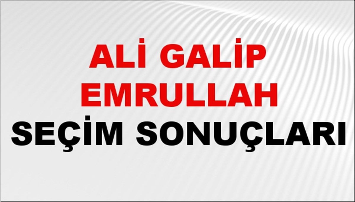 Ali Galip Emrullah Seçim Sonuçları 2024 Canlı: 31 Mart 2024 Türkiye Ali Galip Emrullah Yerel Seçim Sonucu ve İlçe İlçe YSK Oy Sonuçları Son Dakika Ali Galip Emrullah Seçim Sonuçları 2024 Canlı: 31 Mart 2024 Türkiye Ali Galip Emrullah Yerel Seçim Sonucu ve İlçe İlçe YSK Oy Sonuçları Son Dakika
